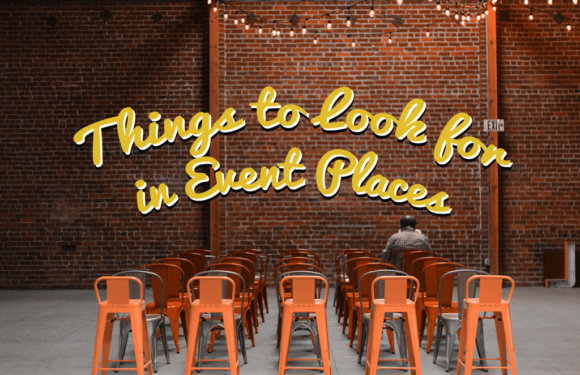 Things You Should Look for in Event Venues